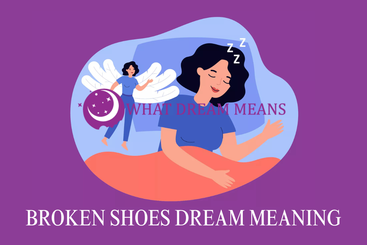 What Does it Mean to Dream About Broken Shoes?