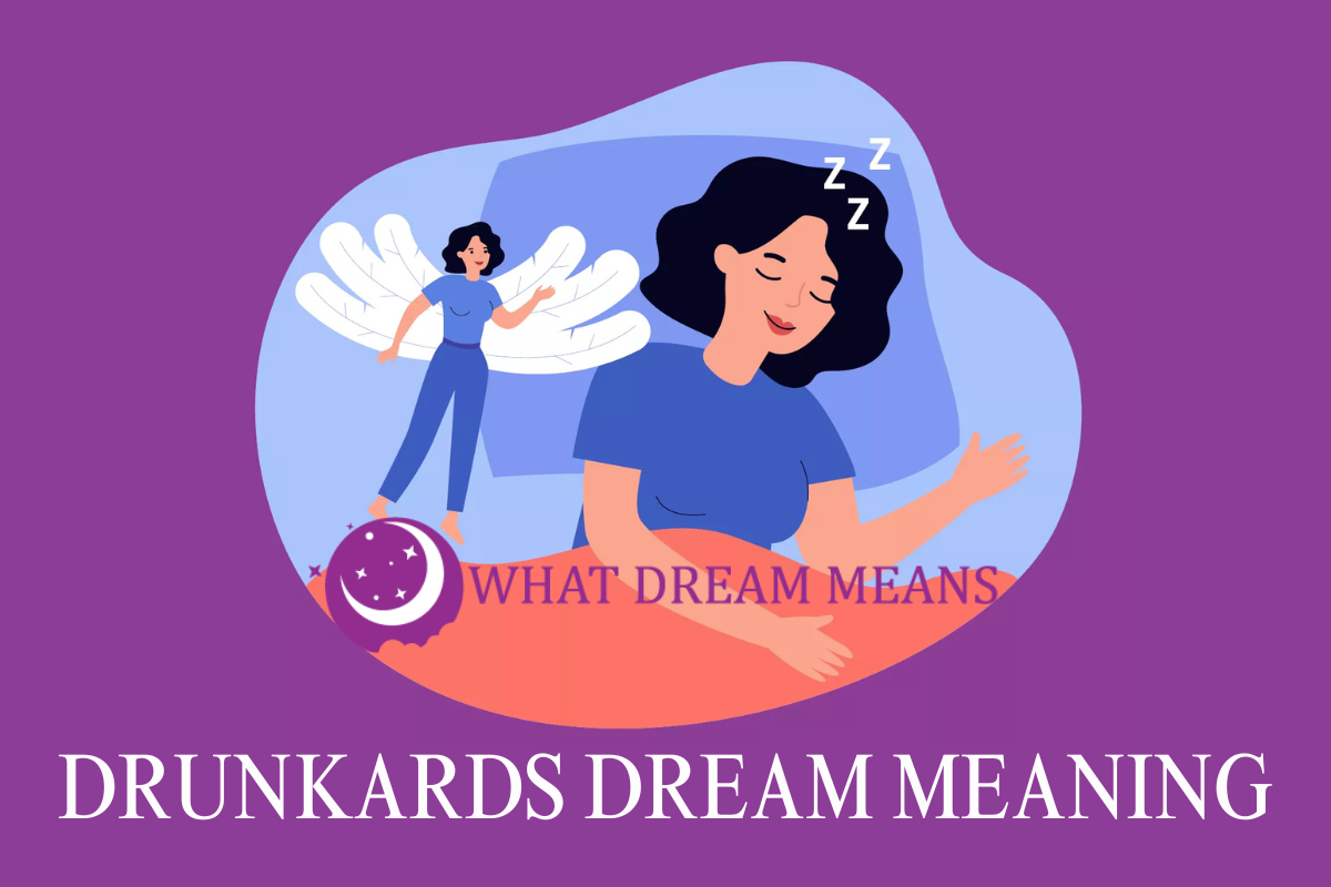 What Does It Mean To Dream About Getting Drunk Or Drunkards?