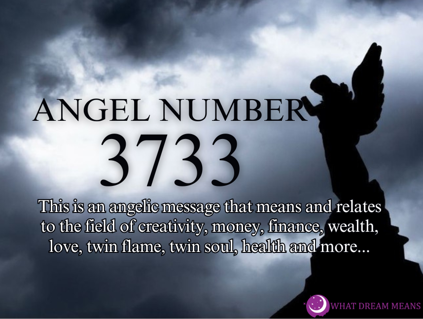 3733 Angel Number Meaning: Spiritual, Biblical & Twin Flame Numerology