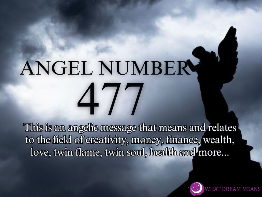 477 Angel Number Meaning: Spiritual, Biblical & Twin Flame Numerology