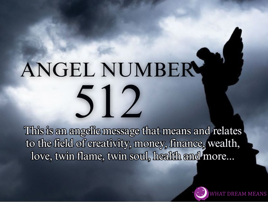 512 Angel Number Meaning: Spiritual, Biblical & Twin Flame Numerology