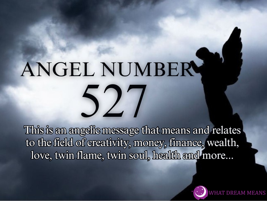 527 Angel Number Meaning: Spiritual, Biblical & Twin Flame Numerology