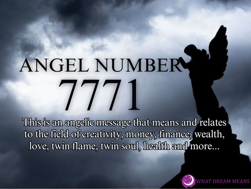 7771 Angel Number Meaning: Spiritual, Biblical & Twin Flame Numerology